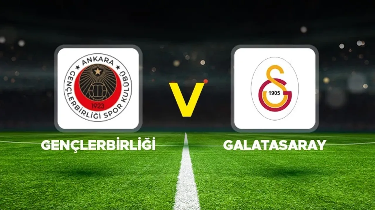Süper Lig'de Zirve Mücadelesi: Gençlerbirliği - Galatasaray Karşılaşması Tüm Detaylarıyla!