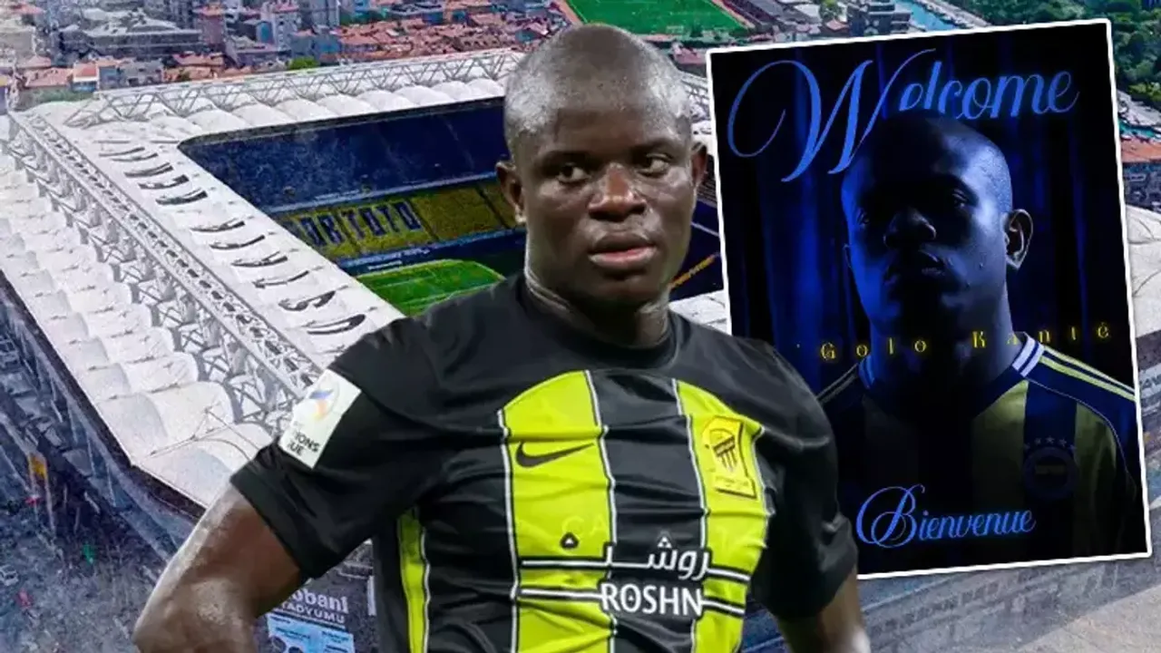 Fenerbahçe'de Büyük Gün: N'Golo Kante Resmen Sarı-Lacivertli Formayı Giyecek!