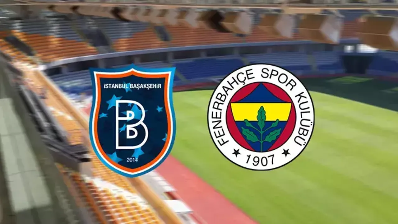 Süper Lig'de Zirve Mücadelesi: Başakşehir-Fenerbahçe İlk 11'ler ve Son Detaylar!